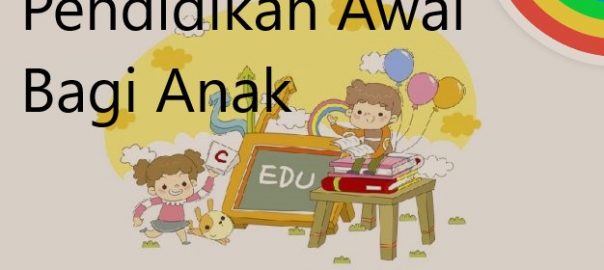 Pendidikan Awal Bagi Anak