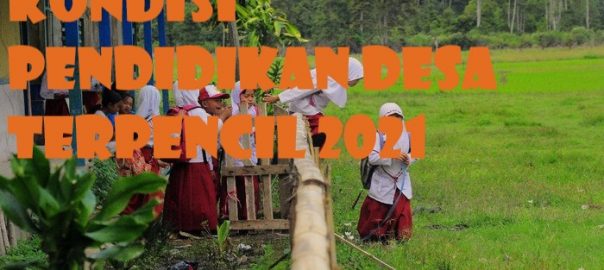 Kondisi Pendidikan Desa Terpencil 2021